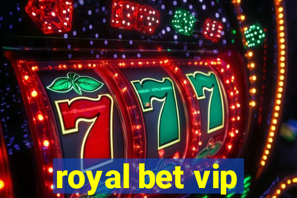 royal bet vip